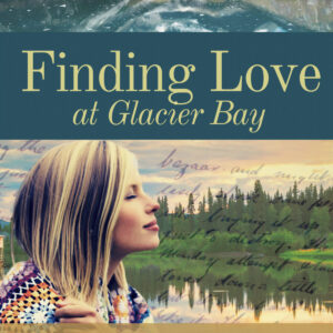 Finding Love at Glacier Bay